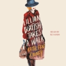 Lillian Boxfish Takes a Walk : A Novel - eAudiobook