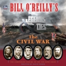 Bill O'Reilly's Legends and Lies: The Civil War - eAudiobook