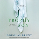 Trophy Son : A Novel - eAudiobook