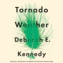 Tornado Weather : A Novel - eAudiobook