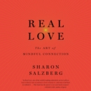 Real Love : The Art of Mindful Connection - eAudiobook