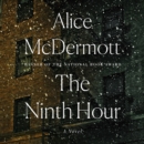 The Ninth Hour : A Novel - eAudiobook
