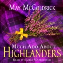 Much Ado About Highlanders - eAudiobook