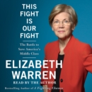 This Fight Is Our Fight : The Battle to Save America's Middle Class - eAudiobook