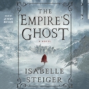 The Empire's Ghost : A Novel - eAudiobook