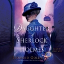 The Daughter of Sherlock Holmes : A Mystery - eAudiobook