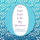 O's Little Guide to the Big Questions - eAudiobook