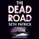 The Dead Road : A Novel - eAudiobook
