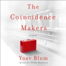 The Coincidence Makers : A Novel - eAudiobook