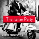 The Italian Party : A Novel - eAudiobook