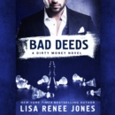 Bad Deeds : A Dirty Money Novel - eAudiobook