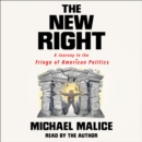 The New Right : A Journey to the Fringe of American Politics - eAudiobook
