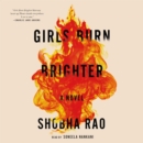 Girls Burn Brighter : A Novel - eAudiobook