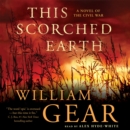 This Scorched Earth : A Novel of the Civil War and the American West - eAudiobook