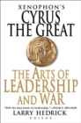 Xenophon's Cyrus the Great : The Arts of Leadership and War - eBook