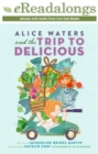 Alice Waters and the Trip to Delicious - eBook