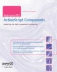 AdvancED ActionScript Components : Mastering the Flash Component Architecture - eBook