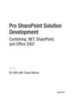 Pro SharePoint Solution Development : Combining .NET, SharePoint and Office 2007 - eBook