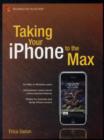 Taking Your iPhone to the Max - eBook