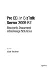Pro EDI in BizTalk Server 2006 R2 : Electronic Document Interchange Solutions - eBook