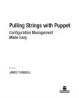 Pulling Strings with Puppet : Configuration Management Made Easy - eBook