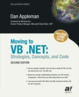 Moving to VB .NET : Strategies, Concepts, and Code - eBook