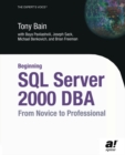 Beginning SQL Server 2000 DBA : From Novice to Professional - eBook