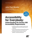 Accessibility for Everybody : Understanding the Section 508 Accessibility Requirements - eBook