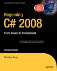 Beginning C# 2008 : From Novice to Professional - Book