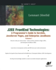 J2EE FrontEnd Technologies : A Programmer's Guide to Servlets, JavaServer Pages, and Enterprise JavaBeans - eBook