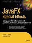 JavaFX Special Effects : Taking Java(TM) RIA to the Extreme with Animation, Multimedia, and Game Elements - eBook