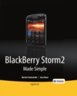 BlackBerry Storm2 Made Simple : Written for the Storm 9500 and 9530, and the Storm2 9520, 9530, and 9550 - eBook