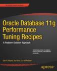 Oracle Database 11g Performance Tuning Recipes : A Problem-Solution Approach - eBook