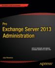 Pro Exchange Server 2013 Administration - Book