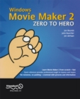 Windows Movie Maker 2 Zero to Hero - eBook