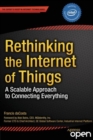 Rethinking the Internet of Things : A Scalable Approach to Connecting Everything - eBook