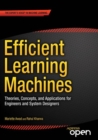 Efficient Learning Machines : Theories, Concepts, and Applications for Engineers and System Designers - eBook