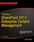 Practical SharePoint 2013 Enterprise Content Management - eBook