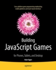 Building JavaScript Games : for Phones, Tablets, and Desktop - eBook