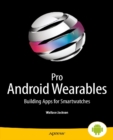 Pro Android Wearables : Building Apps for Smartwatches - eBook