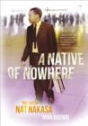 A Native of Nowhere: The Story of Nat Nakasa - eBook
