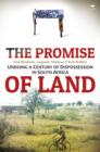 The Promise of Land: Undoing a Century Of Dispossession in South Africa - eBook
