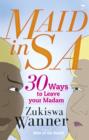 Maid in SA: 30 Ways to Leave your Madam - eBook