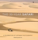 The 30-Year Safari : A Celebration of Getaway Photography - Book