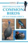 First Field Guide to Common Birds of Southern Africa - eBook