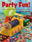 Party Fun! : Themes, cakes, invitations, treat bags, food, games - eBook