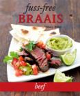 Fuss-free Braais: Beef - eBook