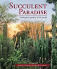 Succulent Paradise - Twelve great gardens of the world - eBook