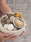 Seep, skuim en skrop - natuurlike produkte vir jouself en die huis - eBook