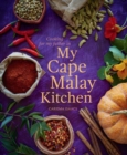 Cooking for my father in My Cape Malay Kitchen : Cooking for my father in My Cape Malay Kitchen - Book